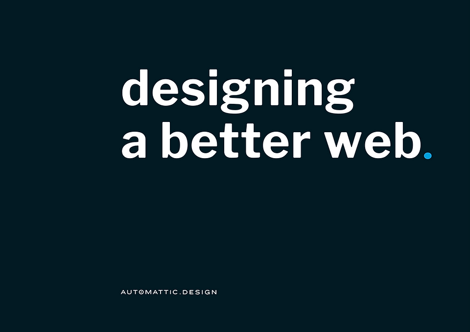 Designing a better web